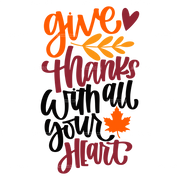 Give Thanks With All Your Heart DTF Transfer