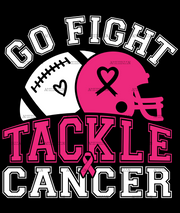 Go Fight Tackle Cancer White DTF Transfer