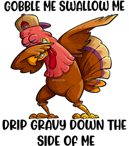 Gobble Me Swallow Me DTF Transfer
