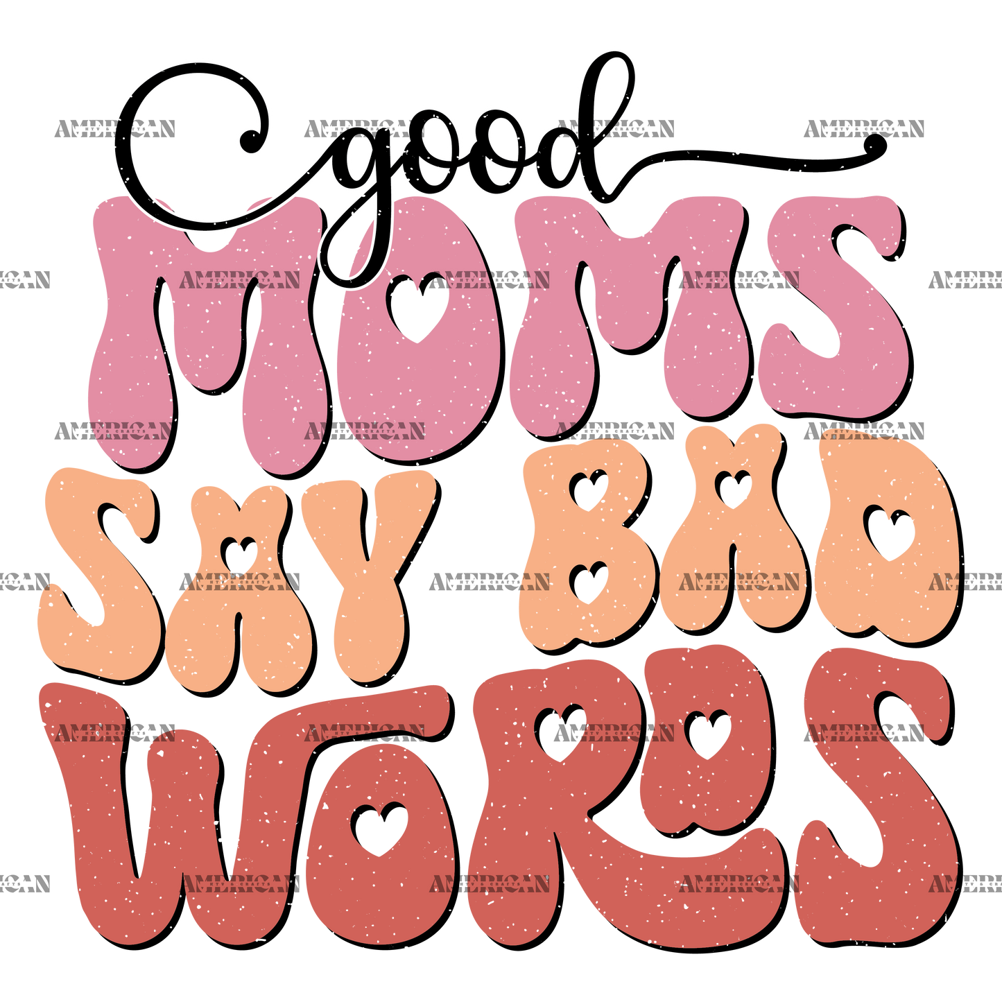 Good Moms Say Bad Words-1 DTF Transfer