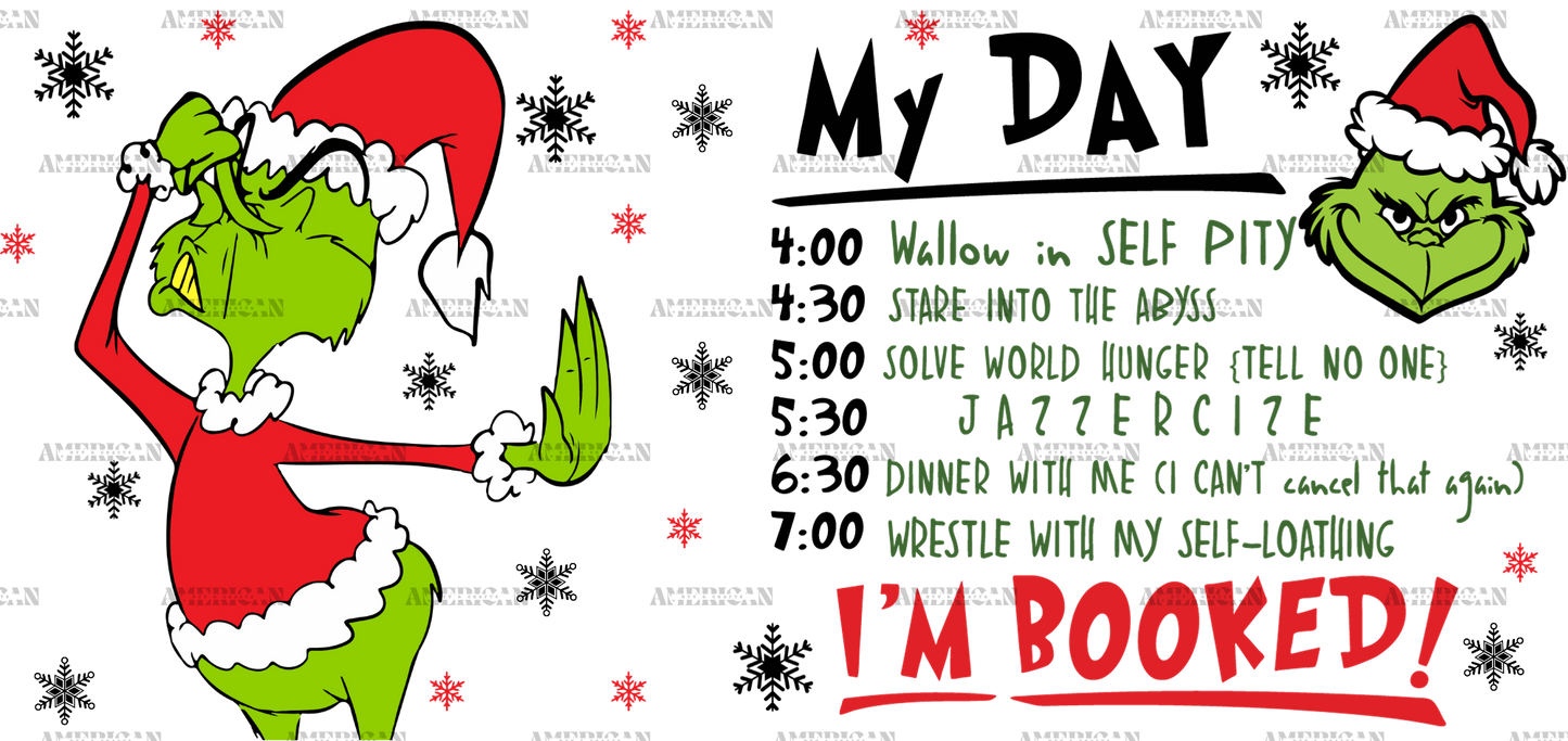 Grinch Day Iam Booked UV DTF Transfer