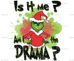 Grinch Drama DTF Transfer