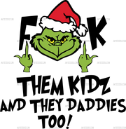 Grinch FTK Daddies DTF Transfer