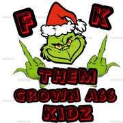 Grinch F Them Grown DTF Transfer