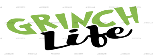 Grinch Life Logo DTF Transfer