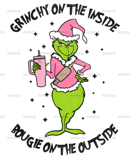 Grinchy Inside Bougie Outside Black DTF Transfer