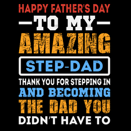 Happy Father's Day To My Amazing Step-Dad Thank You For Stepping In DTF Transfer