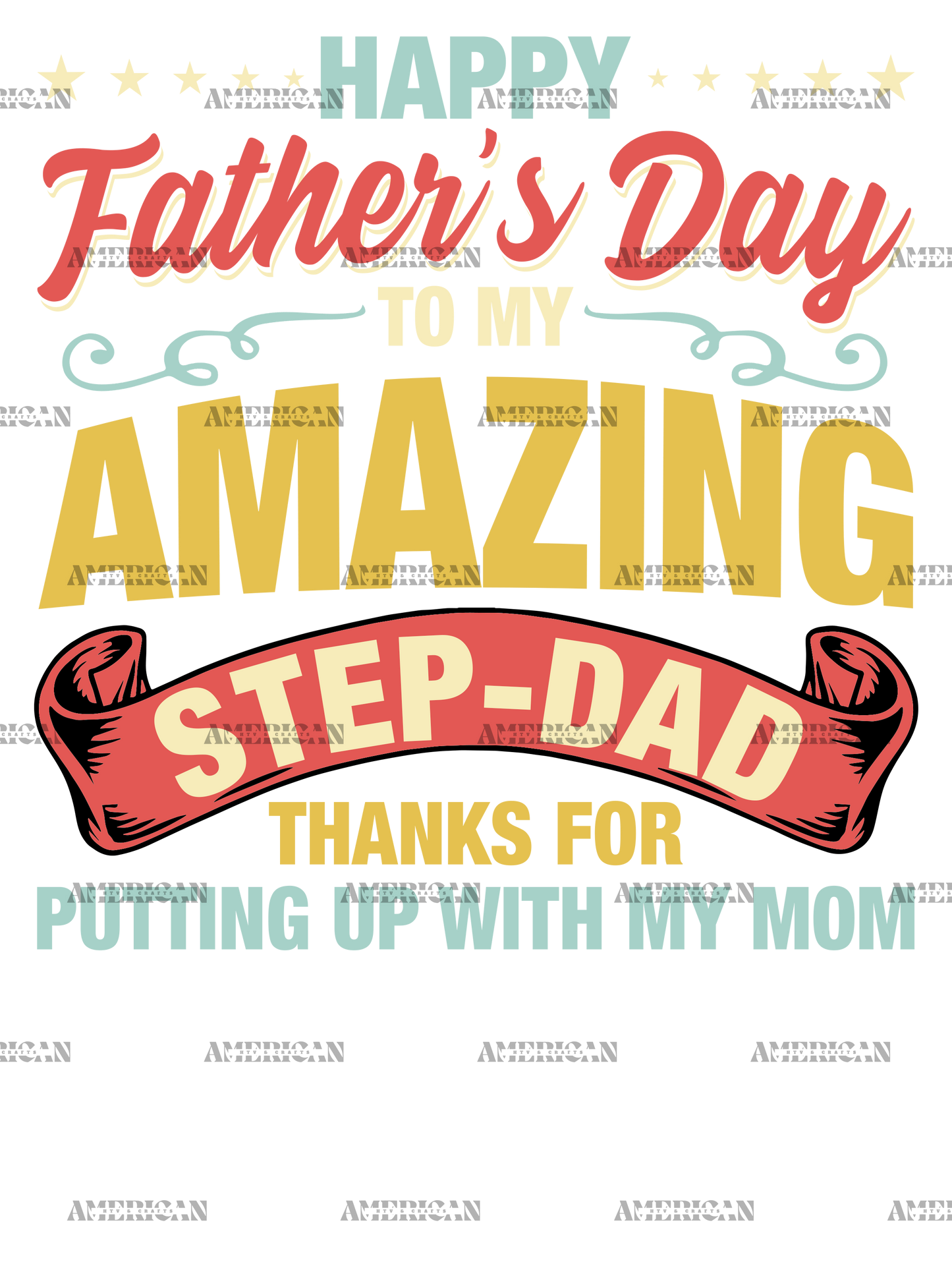 Happy Father's Day To My Step-Dad Thanks For Putting Up With My Mom-2 DTF Transfer