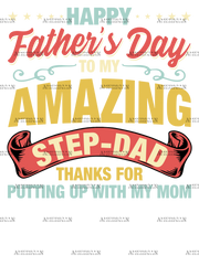 Happy Father's Day To My Step-Dad Thanks For Putting Up With My Mom-2 DTF Transfer
