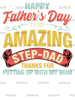 Happy Father's Day To My Step-Dad Thanks For Putting Up With My Mom-2 DTF Transfer