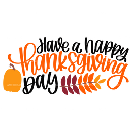 Have A Happy Thanksgiving Day DTF Transfer