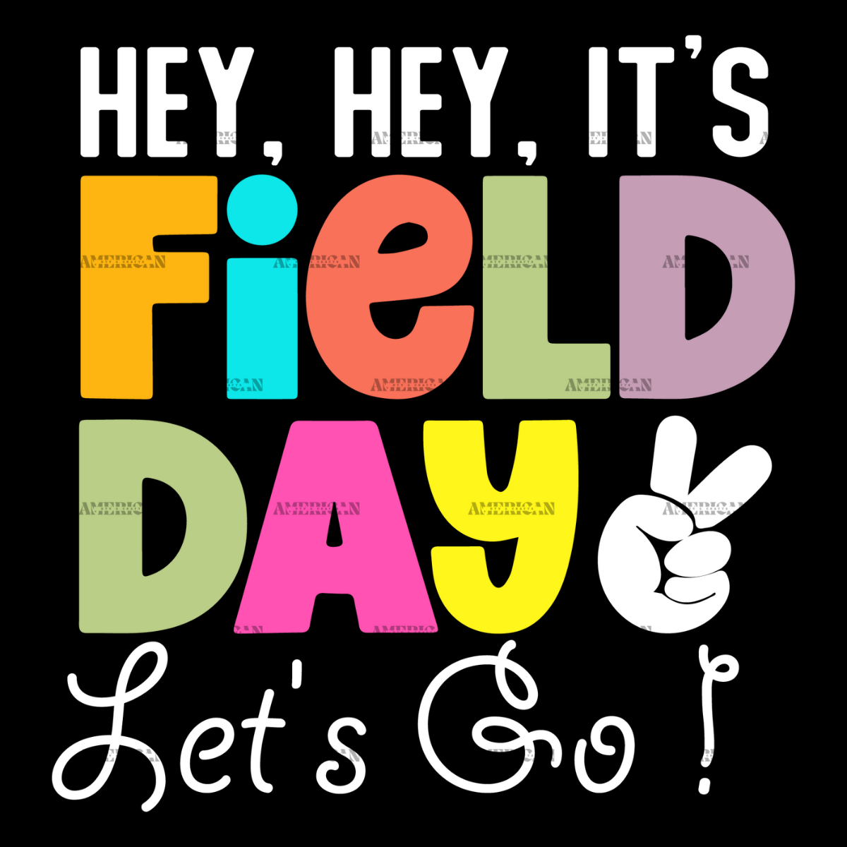 Hey Hey It's Field Day Let's Go DTF Transfer