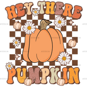 Hey There Pumpkin Fall DTF Transfer