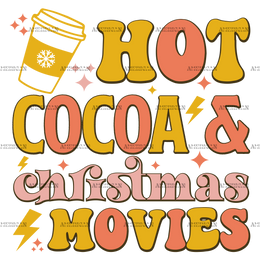 Hot Cocoa And Christmas Movies-3 DTF Transfer