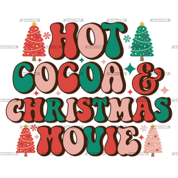 Hot Cocoa And Christmas Movies-4 DTF Transfer