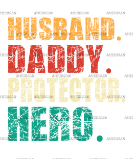 Husband Daddy Protector Hero-1 DTF Transfer