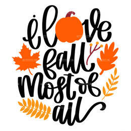 I Love Fall Most Of All DTF Transfer