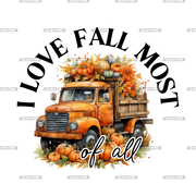 I Love Fall Most Of All Truck DTF Transfer