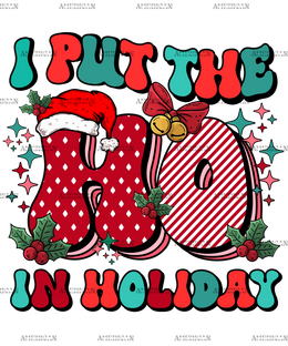 I Put The Ho In Holiday DTF Transfer