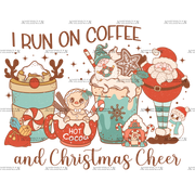 I Run On Coffee And Christmas Cheer-4 DTF Transfer