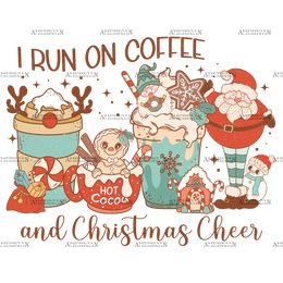 I Run On Coffee And Christmas Cheer-4 DTF Transfer