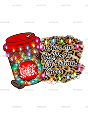 I Run On Coffee And Christmas Cheers DTF Transfer