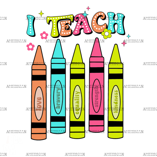 I Teach Crayons DTF Transfer