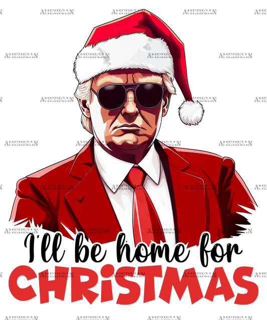 I'll Be Home For Christmas Trump-3 DTF Transfer