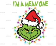 I'm A Mean One DTF Transfer