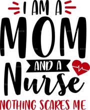 I'm A Mom And A Nurse Nothing Scares Me DTF Transfer