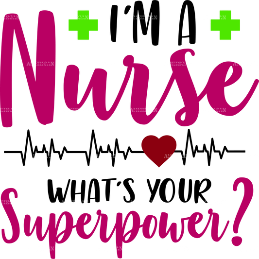 Text graphic with 'I'm a Nurse, What's Your Superpower?' design on a white background