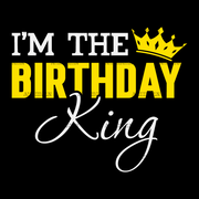 I'm The Birthday King-2 DTF Transfer