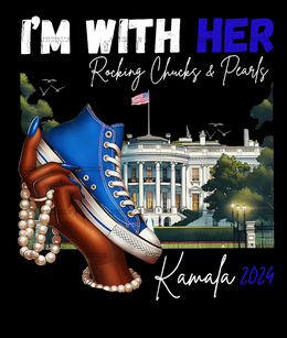 I'm With Her Rocking Chucks And Pearls DTF Transfer