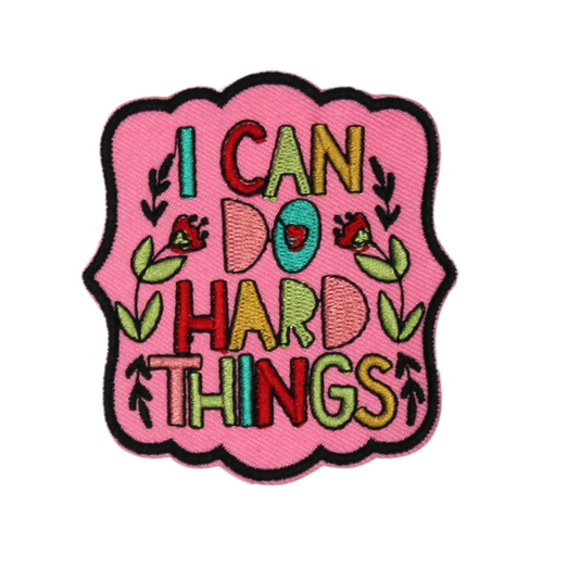 I Can Do Hard Things Patch (Small/Embroidery)