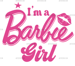 Im A Barbie Girl DTF Transfer
