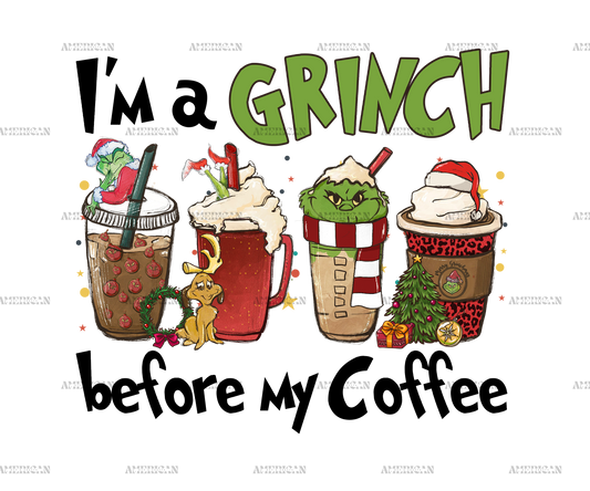 Im A Grinch Before My Coffee DTF Transfer