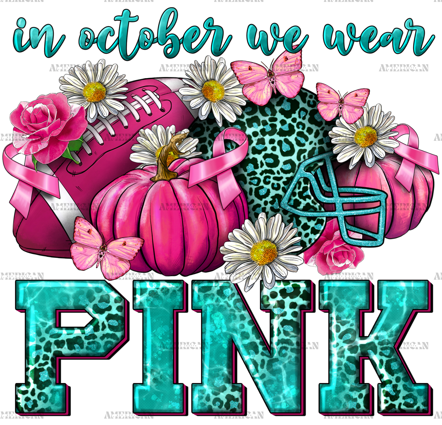 In October We Wear Pink Breast Cancer DTF Transfer