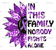 In This Family Nobody Fights Alone Epilepsy DTF Transfer