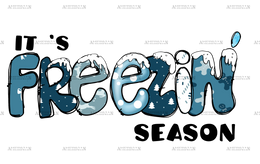 It's Freezin Season DTF Transfer