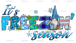 It's Freezin Season Gnome DTF Transfer