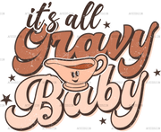 Its All Gravy Baby DTF Transfer