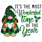 Its The Most Wonderful Time Of The Year Gnomie Green DTF Transfer