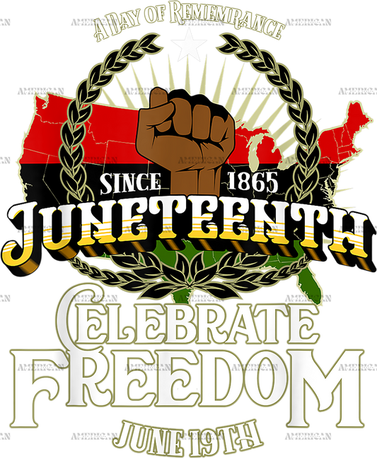 Juneteenth Celebrating Freedom DTF Transfer