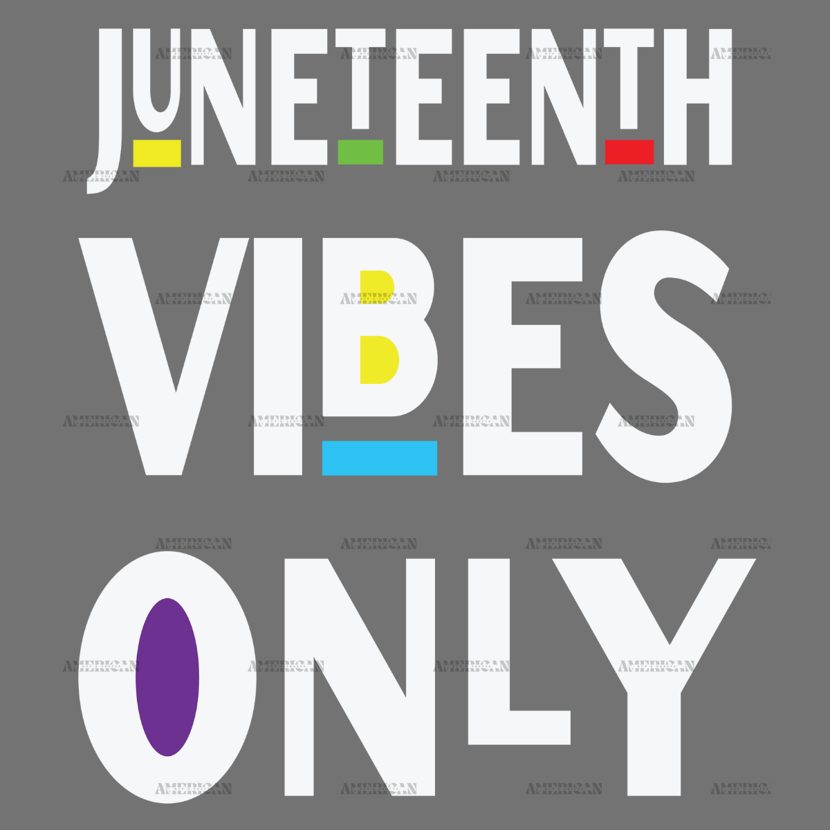 Juneteenth Good Vibes Only-3 DTF Transfer