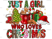 Just A Girl Who Loves Christmas-2 DTF Transfer