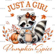Just A Girl Who Loves Pumpkin Spice-5 DTF Transfer