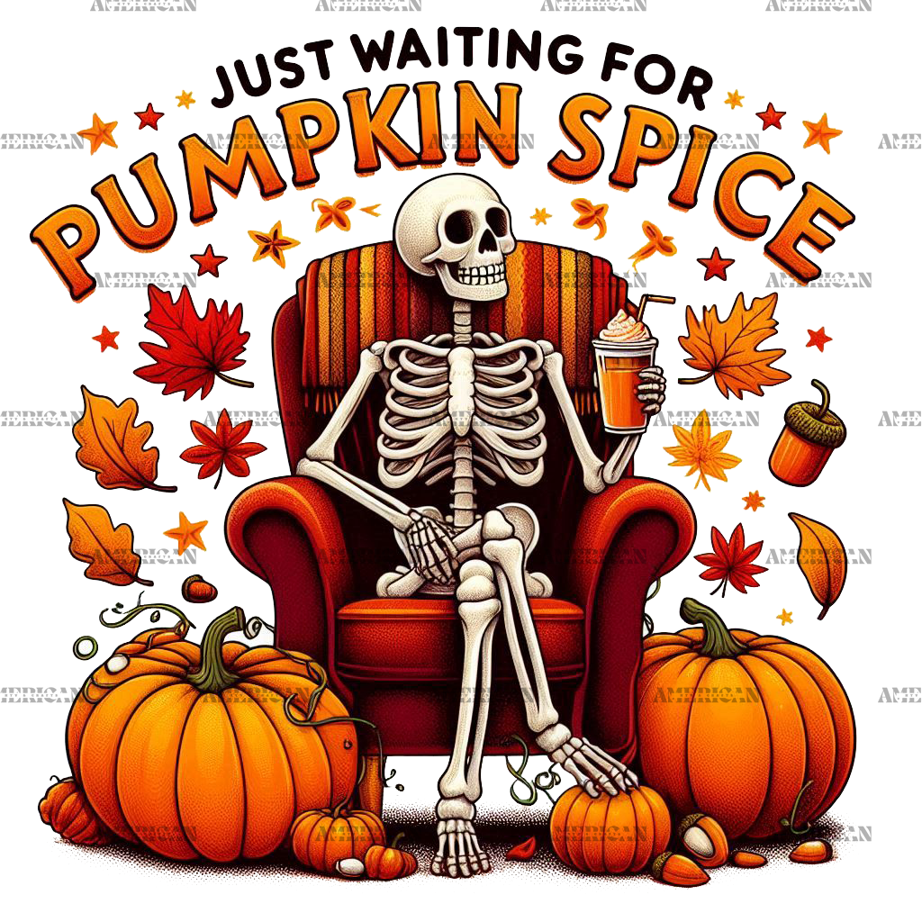 Just Waiting For Pumpkin Spice Skeleton-1 DTF Transfer