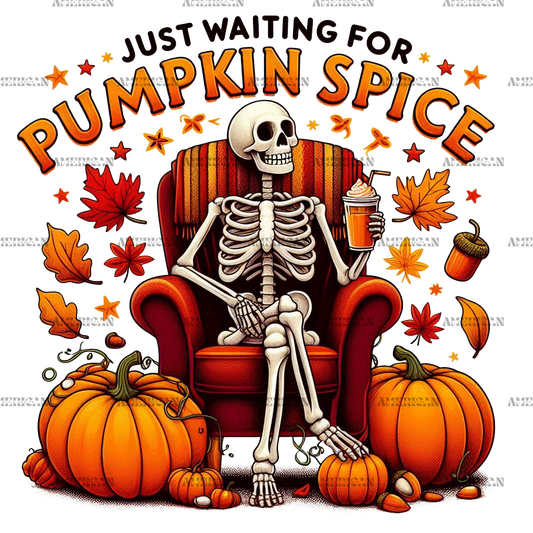 Just Waiting For Pumpkin Spice Skeleton-1 DTF Transfer