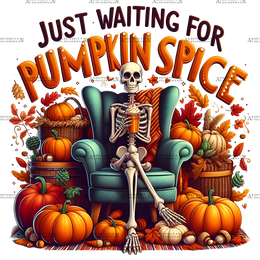 Just Waiting For Pumpkin Spice Skeleton-6 DTF Transfer