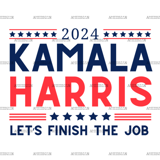 Kamala Harris Lets Finish The Job DTF Transfer